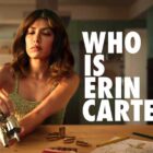 Who is Erin Carter? – Netflix Series Review