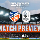 PREVIEW | FC Cincinnati host Nashville SC in Leagues Cup Round of 32 match