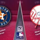 How to Watch Houston Astros vs. New York Yankees Live on Aug 4