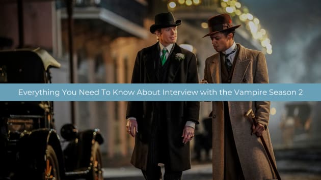 Interview avec le vampire saison 2 : date de sortie, casting et tout ce que vous devez savoir