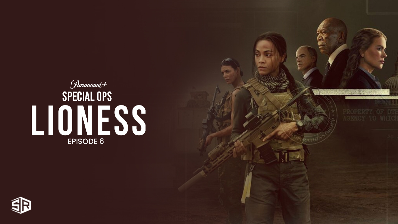 Regarder l’épisode 6 de Special Ops Lioness hors des États-Unis