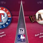 How to Watch Texas Rangers vs. San Francisco Giants Live on Aug 11