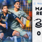 Recap | Union, LAFC battle elements in scoreless draw
