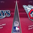 How to Watch Tampa Bay Rays vs. Cleveland Guardians Live on Sep 1