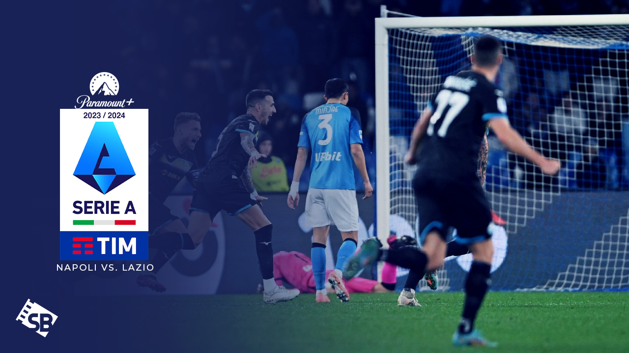 Regardez Naples vs Lazio en Australie sur Paramount Plus