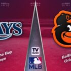 How to Watch Tampa Bay Rays vs. Baltimore Orioles Live on Sep 15