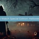 Halloween 2023 What to Watch