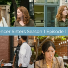 The Spencer Sisters Episode 1 Spoiler Collage Season 1 Episode 1