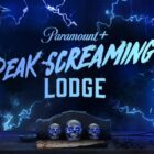 Step Inside Horror Hits At Paramount+’s Peak Screaming Lodge
