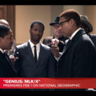 National Geographic's 'Genius: MLK/X' traces the interwoven legacies of two iconic leaders