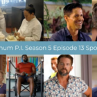 Spoiler -- Magnum P.I. Season 5 Episode 13