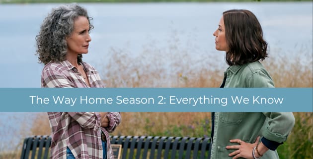 Tout savoir sur la saison 2 de The Way Home : casting, date de sortie et intrigue