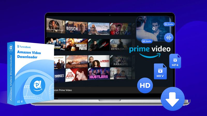 Critique de TunesBank Amazon Video Downloader – Téléchargez facilement des films Amazon Prime en MP4