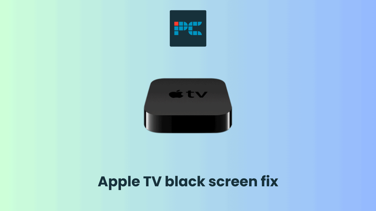 Guide étape par étape pour résoudre l’écran noir d’Apple TV