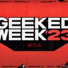A screenshot of the Geeked Week 2023 trailer on Netflix