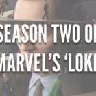 Marvel’s ‘Loki’ returns for stellar second season // The Observer