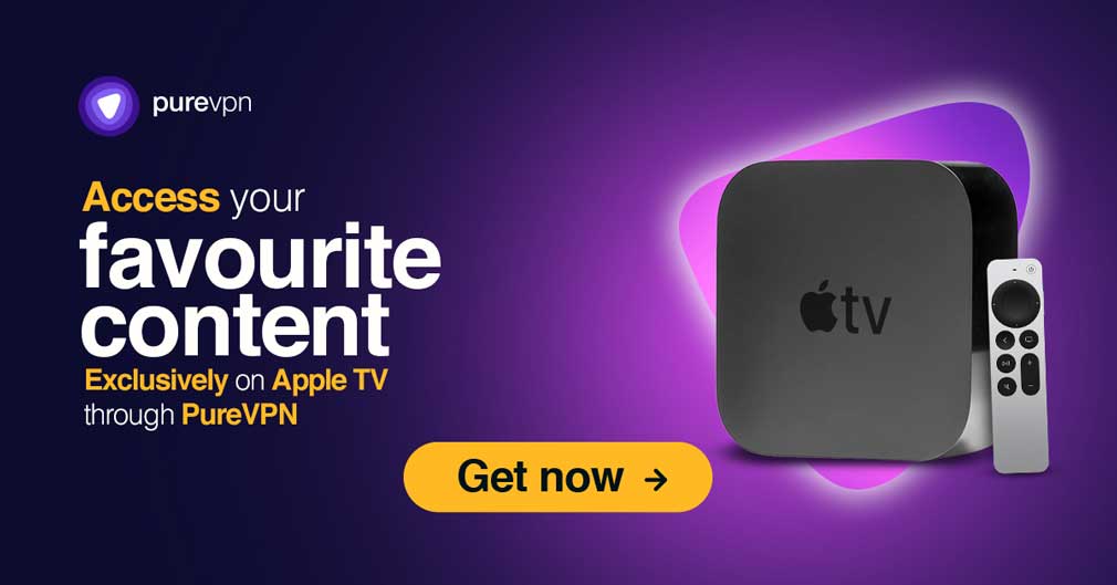 Nouveau VPN dédié Apple TV avec offres spéciales Black Friday par PureVPN