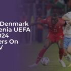 Watch Denmark vs Slovenia UEFA Euro 2024 Qualifiers in Australia on SonyLIV