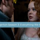 Bridgerton Season 3: Everything We Know