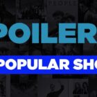 Most Popular Shows and Articles on SpoilerTV