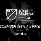 MLS SuperDraft 2024 presented by adidas set for Tuesday at 2 p.m. CT