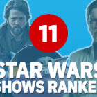 ‘Star Wars’ Shows, Ranked From Least to Most Successful So Far