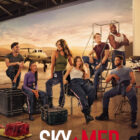 Paramount+ Sets Trailer & Premiere Date for ‘SkyMed’ Season 2
