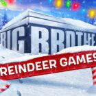 Big Brother Reindeer Games