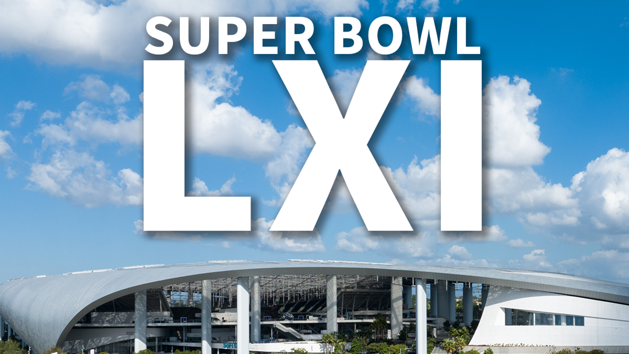 Super Bowl LXI au SoFi Stadium en 2027 après vote unanime