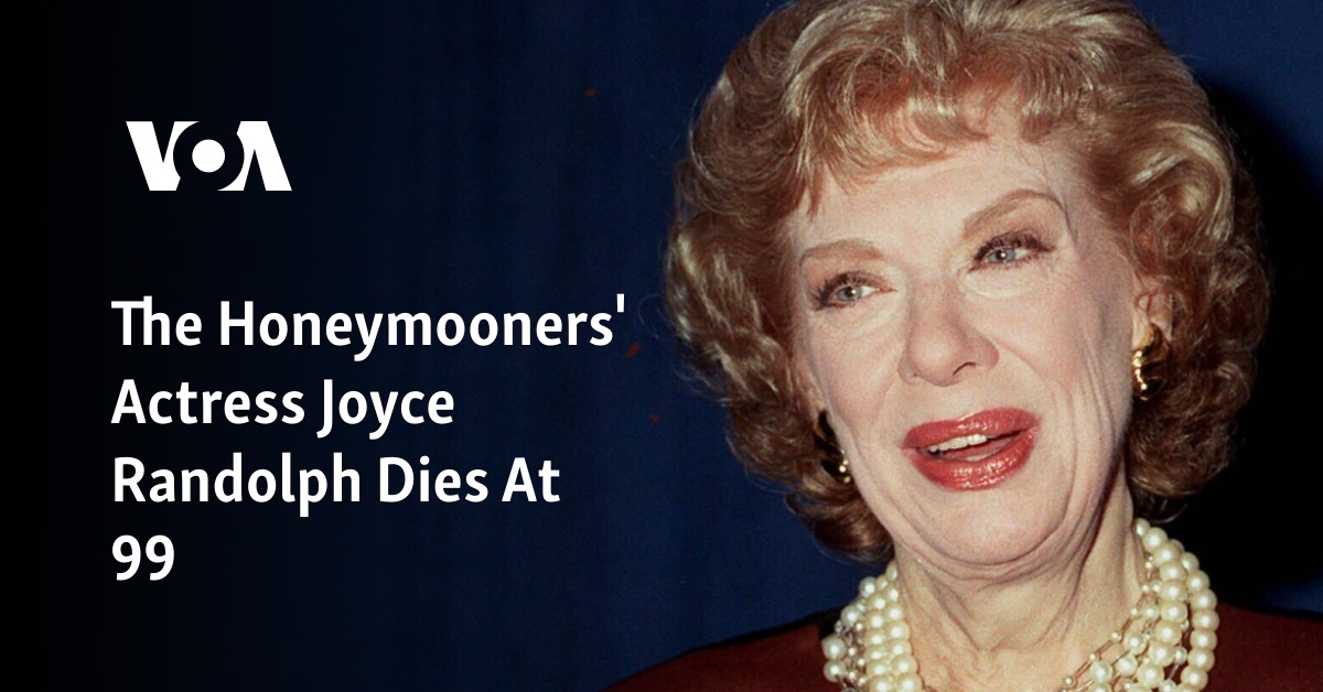 Décès à 99 ans de Joyce Randolph, actrice des ‘Honeymooners’