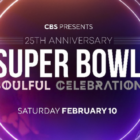 Super Bowl Soulful Celebration on CBS and Paramount Plus