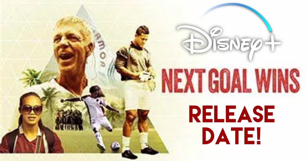 Date de sortie de “Next Goal Wins” sur Disney+ annoncée au Canada