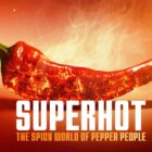How to Watch Superhot: The Spicy World of Pepper People Online from Anywhere