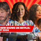 11 Best New Shows on Netflix: January 2024’s Top Upcoming Series to Watch