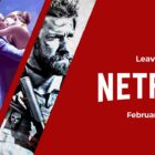 Whats Leaving Netflix In February 2024