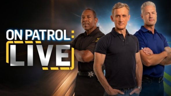 Renouvellement de la saison 3 de “On Patrol: Live” : 90 épisodes commandés – émissions annulées et renouvelées, cotes d’écoute