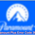 How to Troubleshoot Error Code 3005 on Paramount Plus