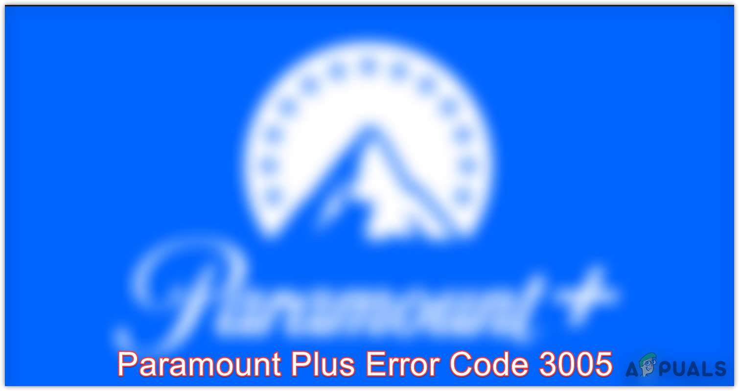 Résoudre l’erreur code 3005 sur Paramount Plus