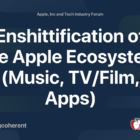 ******tification of the Apple Ecosystem (Music, TV/Film, Apps)