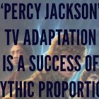 ‘Percy Jackson’ TV adaption is a success of mythic proportion