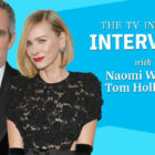 'Feud' Stars Naomi Watts & Tom Hollander on Capote's Voice and Betrayal of Babe (VIDEO)