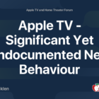 Apple TV - Significant Yet Undocumented New Behaviour