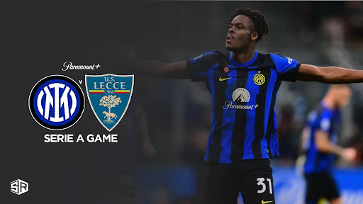Regarder le match Lecce vs Inter Serie A : guide complet hors USA