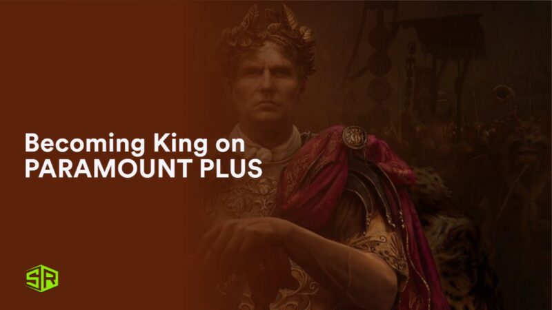 Regardez Becoming King hors des États-Unis sur Paramount Plus