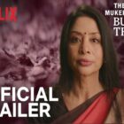 Netflix’s ‘The Indrani Mukerjea Story: Buried Truth’ trailer Review 