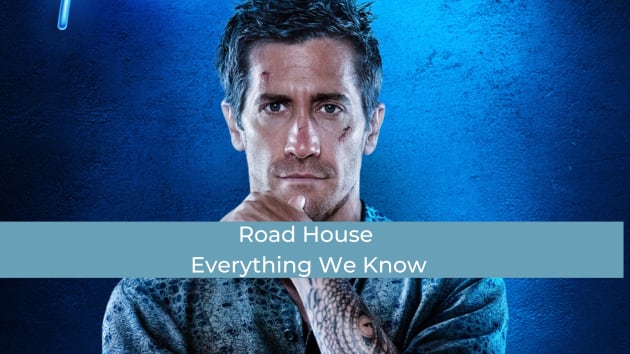 Road House 2024 : Intrigue, Casting, Bande-annonce et tout ce que nous savons