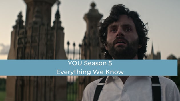 Saison 5 de YOU : Date de sortie, casting, intrigue, tout ce que nous savons