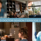 Season 7 Episode 1 Spoilers - The Good Doctor