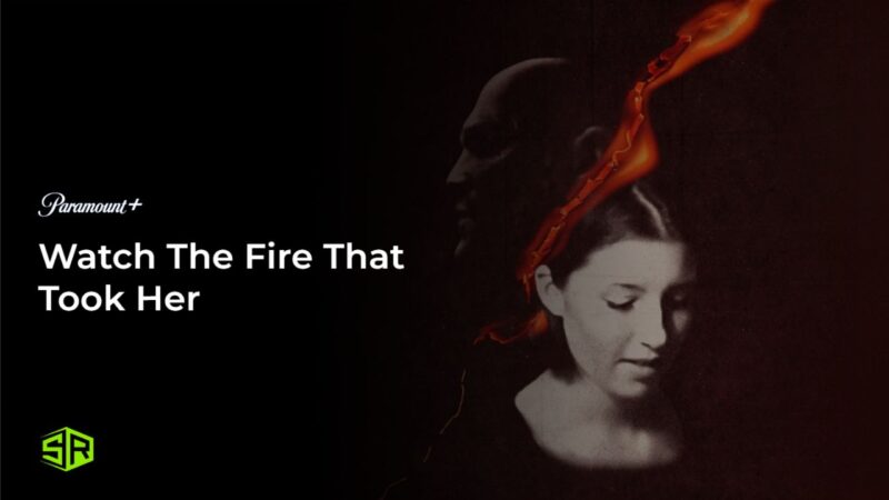 Regarde l’incendie hors des USA sur Paramount Plus