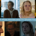 Elisabeth Moss - 11 Movies and TV Shows